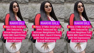 Rakhi GILL Seduced – by African Neighbor Fucking Video